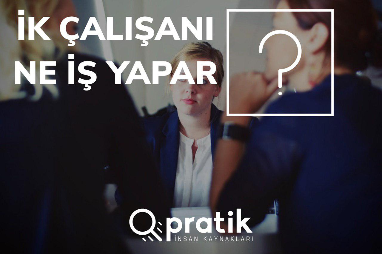 ik çalışanı ne iş yapar?